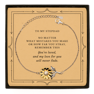 Stepdad Engraved Gift. Stepdad, My love for you will never fade Sunflower Bracelet. Birthday, Christmas Day Message Card with gift for Stepdad