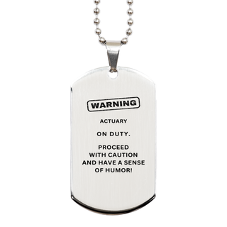 Actuary Funny Engraved Keyring. Actuary on duty Silver Dog Tag. Sarcasm Gifts For Coworkers, Friends