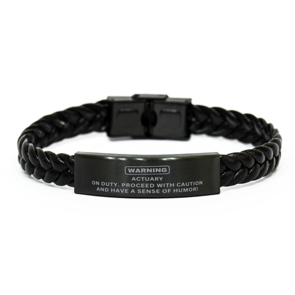 Actuary Funny Engraved Bracelet. Actuary on duty Braided Leather Bracelet. Sarcasm Gifts For Coworkers, Friends