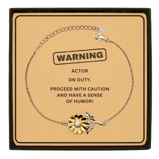 Actor Funny Gift. Actor on duty Sunflower Bracelet Message Card. Sarcasm Gifts For Friends