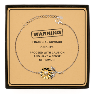Financial Advisor Funny Gift. Financial Advisor on duty Sunflower Bracelet Message Card. Sarcasm Gifts For Friends