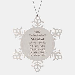 Stepdad Snowflake Ornament Christmas Unique Gifts, Stepdad Engraved Gifts, Birthday Personalized gifts for Stepdad, To My Stepdad you are loved you are valued you are worthy you are enough