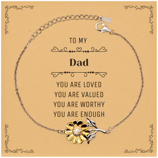 Dad Sunflower Bracelet Christmas Unique Gifts, Dad Message Card, Birthday Personalized gifts for Dad, To My Dad you are loved you are valued you are worthy you are enough