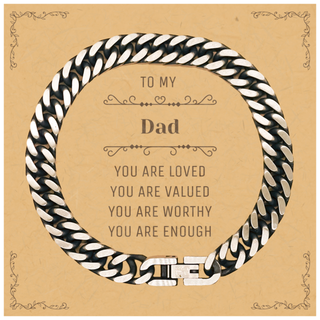 Dad Cuban Link Chain Bracelet Christmas Unique Gifts, Dad Message Card, Birthday Personalized gifts for Dad, To My Dad you are loved you are valued you are worthy you are enough