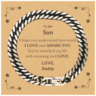 To My Son Cuban Link Chain Bracelet, Sentimental Gifts for Son from Daddy, Christmas Birthday Graduation Gifts for Son I hope you understand how much I love and adore you. Love, Daddy