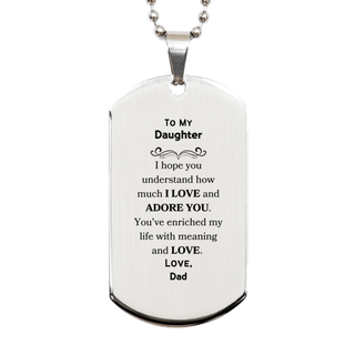 To My Daughter Silver Dog Tag, Sentimental Gifts for Daughter from Dad, Christmas Birthday Graduation Gifts for Daughter I hope you understand how much I love and adore you. Love, Dad