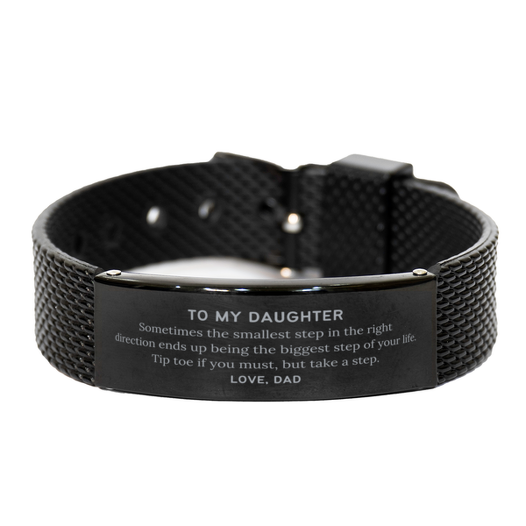 Daughter Graduaion Gifts from Dad, Inspirational Black Shark Mesh Bracelet for Daughter Christmas Birthday Motivational Gifts for Daughter Sometimes the smallest step in the right direction ends up being the biggest step of your life. Love, Dad