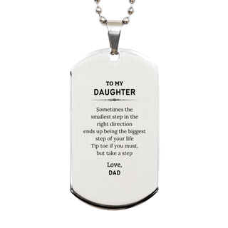 Daughter Graduaion Gifts from Dad, Inspirational Silver Dog Tag for Daughter Christmas Birthday Motivational Gifts for Daughter Sometimes the smallest step in the right direction ends up being the biggest step of your life. Love, Dad