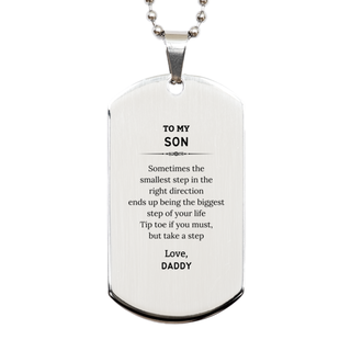 Son Graduaion Gifts from Daddy, Inspirational Silver Dog Tag for Son Christmas Birthday Motivational Gifts for Son Sometimes the smallest step in the right direction ends up being the biggest step of your life. Love, Daddy