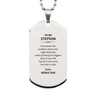 Stepson Graduaion Gifts from Bonus Dad, Inspirational Silver Dog Tag for Stepson Christmas Birthday Motivational Gifts for Stepson Sometimes the smallest step in the right direction ends up being the biggest step of your life. Love, Bonus Dad