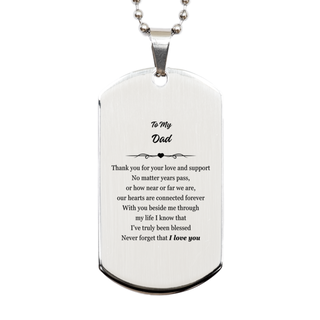 Appreciation Gifts for Dad, Inspirational Thank you Silver Dog Tag Gifts for Dad Birthday Mother's day Father's Day Dad With you beside me through my life I know that I've truly been blessed. Never forget that I love you