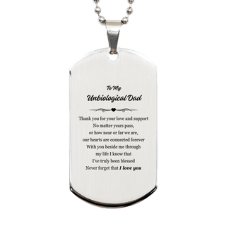 Appreciation Gifts for Unbiological Dad, Inspirational Thank you Silver Dog Tag Gifts for Unbiological Dad Birthday Mother's day Father's Day Unbiological Dad With you beside me through my life I know that I've truly been blessed. Never forget that I love