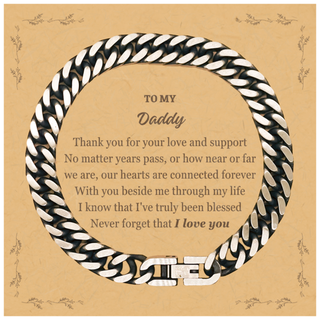 Appreciation Gifts for Daddy, Inspirational Thank you Cuban Link Chain Bracelet Gifts for Daddy Birthday Mother's day Father's Day Daddy With you beside me through my life I know that I've truly been blessed. Never forget that I love you