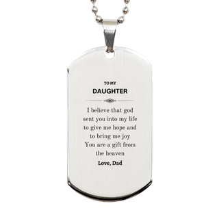 Daughter You are a gift from the heaven. Love, Dad, Daughter Birthday Gifts from Dad, Silver Dog Tag for Daughter Christmas Graduation Unique Gifts