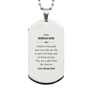 Bonus Son You are a gift from the heaven. Love, Bonus Dad, Bonus Son Birthday Gifts from Bonus Dad, Silver Dog Tag for Bonus Son Christmas Graduation Unique Gifts