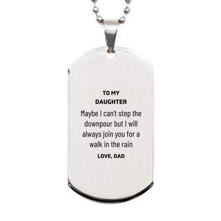 Meaningful Daughter Gifts from Dad, Inspirational Silver Dog Tag Christmas Birthday Graduation Gifts for Daughter Maybe I can't stop the downpour but I will always join you for a walk in the rain. Love, Dad