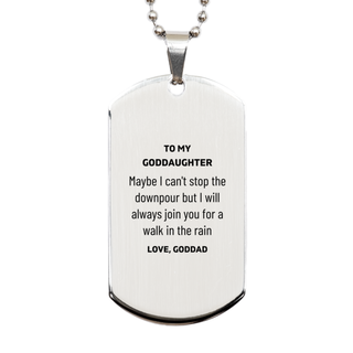 Meaningful Goddaughter Gifts from Goddad, Inspirational Silver Dog Tag Christmas Birthday Graduation Gifts for Goddaughter Maybe I can't stop the downpour but I will always join you for a walk in the rain. Love, Goddad