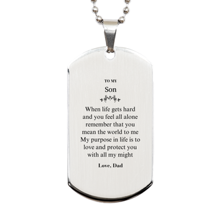 Son Silver Dog Tag Gift Idea Graduation Christmas Birthday Gifts Son from Dad, Son When life gets hard and you feel all alone remember that you mean the world to me. Love, Dad