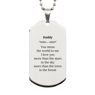 Meaningful Daddy Silver Dog Tag Appreciation Gifts for Daddy You mean the world to me. I love you more than the stars in the sky Daddy Birthday Christmas Mothers Fathers Day