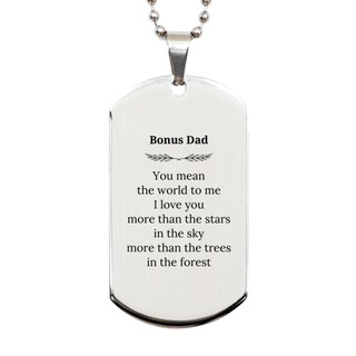 Meaningful Bonus Dad Silver Dog Tag Appreciation Gifts for Bonus Dad You mean the world to me. I love you more than the stars in the sky Bonus Dad Birthday Christmas Mothers Fathers Day