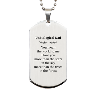 Meaningful Unbiological Dad Silver Dog Tag Appreciation Gifts for Unbiological Dad You mean the world to me. I love you more than the stars in the sky Unbiological Dad Birthday Christmas Mothers Fathers Day