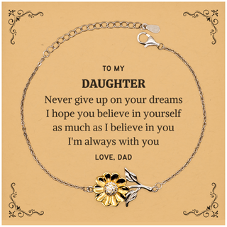 Graduation Daughter Sunflower Bracelet Present from Dad, Daughter Christmas Birthday Gifts Daughter Never give up on your dreams. I'm always with you. Love, Dad